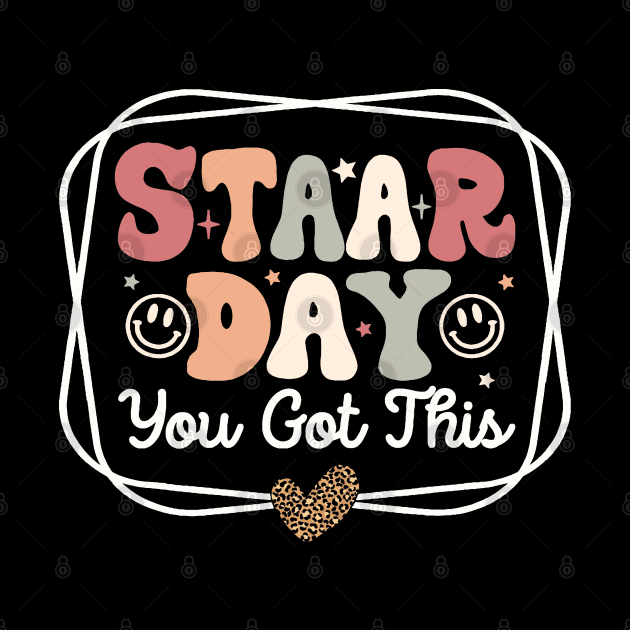 Test Staar Day You Got This Teacher Retro Groovy by masterpiecesai