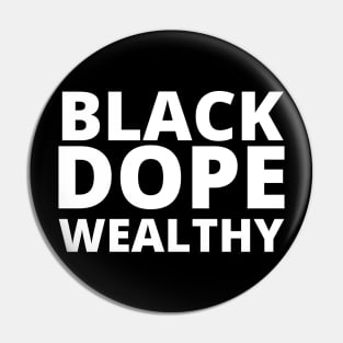 Afrinubi - Black Dope Wealthy Pin