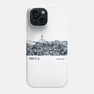 Mecca - Saudi Arabia Phone Case