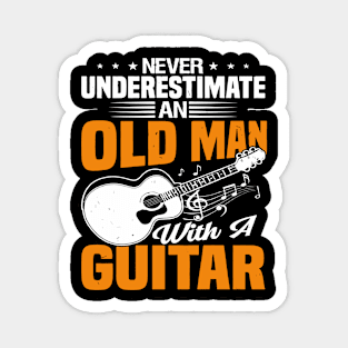 Never underestimate an old man with a GUITAR Magnet