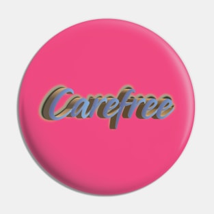 Carefree Pin