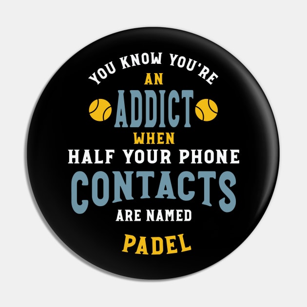 Funny Padel Phone Contact Saying Pin by whyitsme