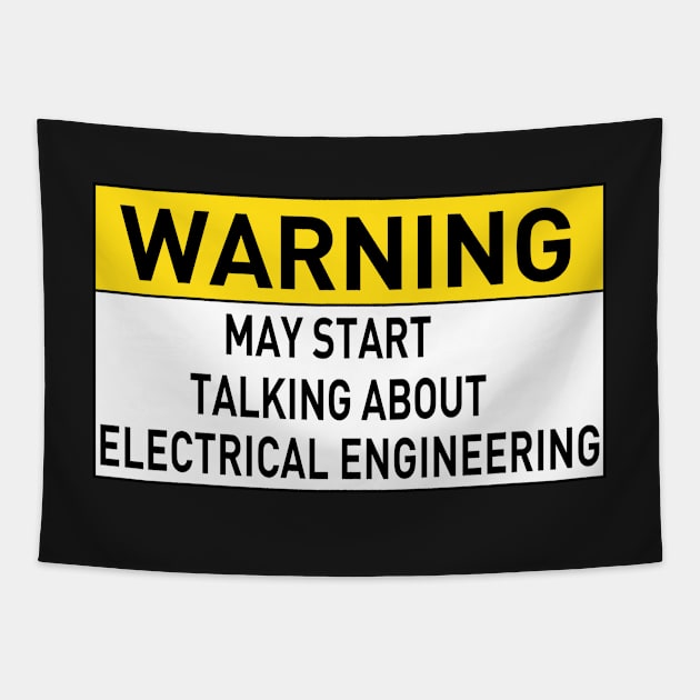 Electrical Engineer Operational Funny General Electric Warning Sign Tapestry by jojosign