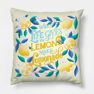 When life gives you lemons Pillow