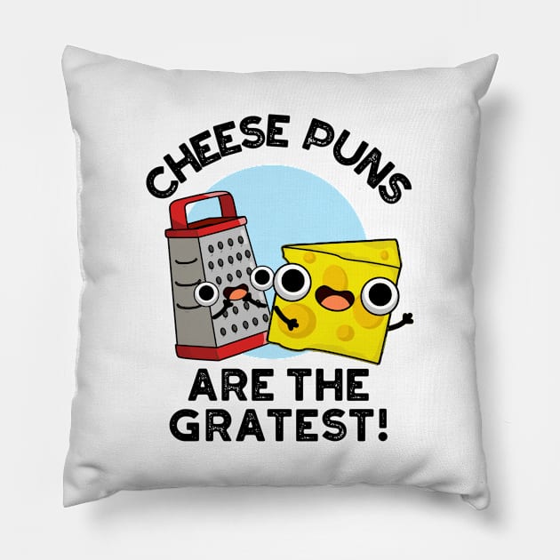 Cheese Puns Are The Gratest Cute Cheese Grate Pun Pillow by punnybone