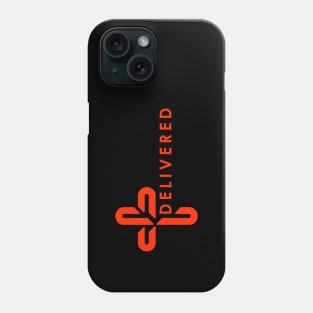 Delivered Phone Case