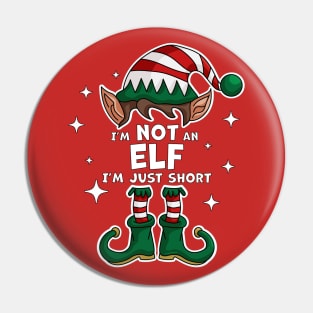 I'm Not An Elf I'm Just Short Elf Matching Family Christmas Pin