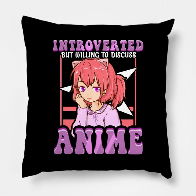 Introverted But Willing To Discuss Anime Girl Pillow by theperfectpresents