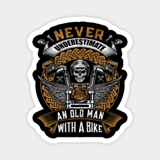 Never underestimate an old man with a bike Magnet