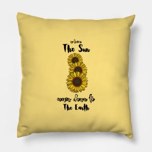 when the sun comes down to earth (black writting) Pillow