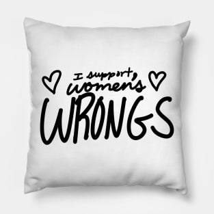 Women’s wrongs v2 Pillow