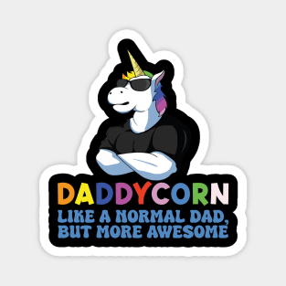 Dad Gifts Daddycorn Unicorn Dad Tee Father's Day Gifts Custom Papa Birthday Gift Tee copy Magnet