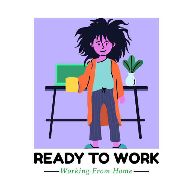 Ready to work working from home by BigtoFitmum27