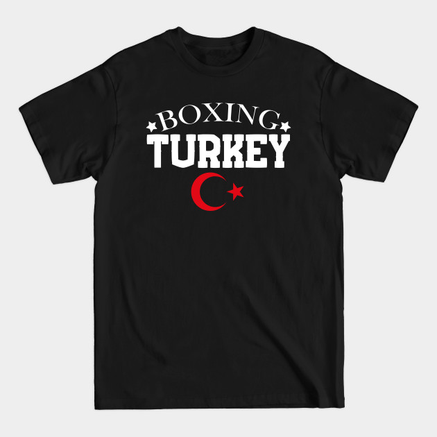 Discover Turkey boxing Turkish professional boxer - Boxing - T-Shirt