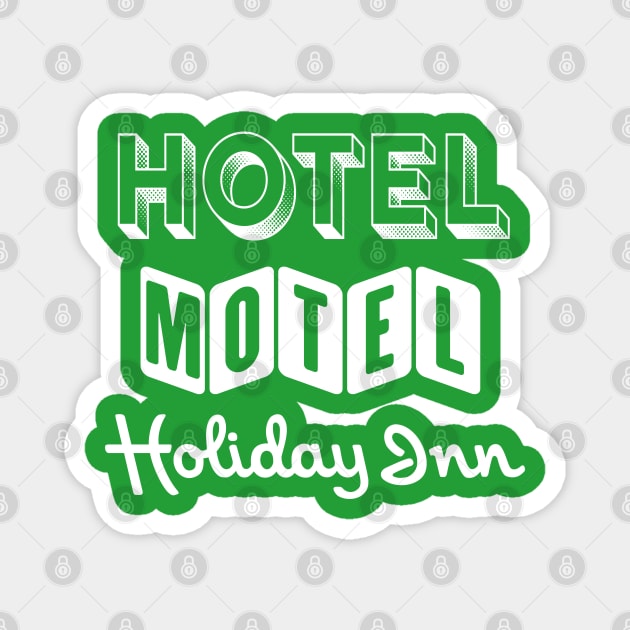 Rappers Delight. Hip hop. Hotel Motel Holiday Inn. Magnet by ölümprints