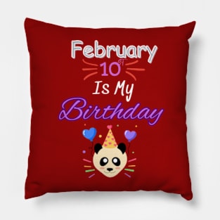 February 10 st is my birthday Pillow