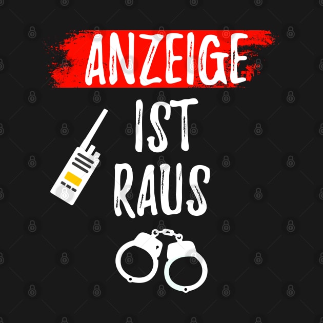 Anzeige Ist Raus Meme Gift Idea by BarrelLive