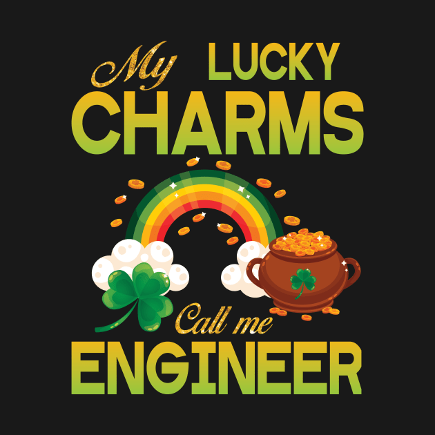 St Patrick Gold Shamrocks My Lucky Charms Call Me Engineer by bakhanh123