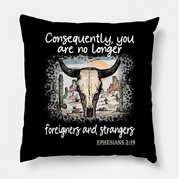 Consequently, You Are No Longer Foreigners And Strangers Desert Bull-Skull Cactus Pillow by Maja Wronska