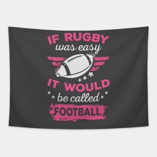 If rugby was easy it would be football Tapestry