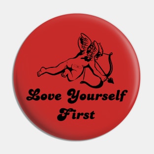 Love Yourself First Pin