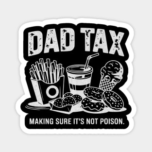 Dad Tax Funny Father’s Day Design Making Sure It’s Not Poison Food Humor Vintage Magnet