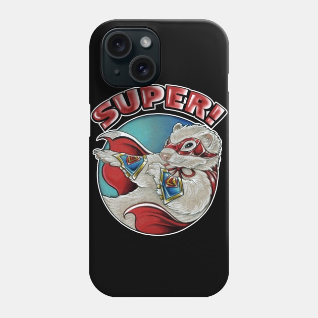 Ferret - SuperHero - Quote Phone Case by Nat Ewert Art