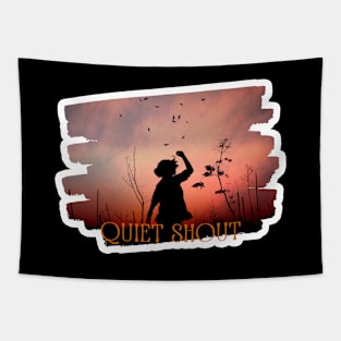 Quiet Shout Tapestry