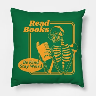 Read Books Be Kind Stay Weird Pillow