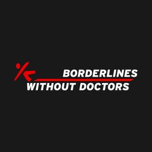 Borderlines Without Doctors T-Shirt