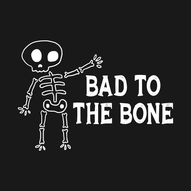 Bad To The Bone Halloween by Danielle Shipp