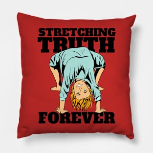 stretching truth forever yoga Pillow