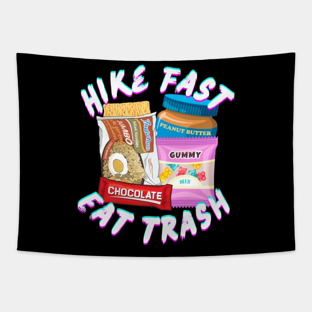 Hike Fast. Eat Trash. (White Font) Tapestry by Little Lady Hiker