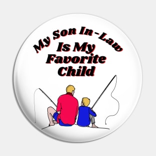 my son in-law is my favorite child Pin