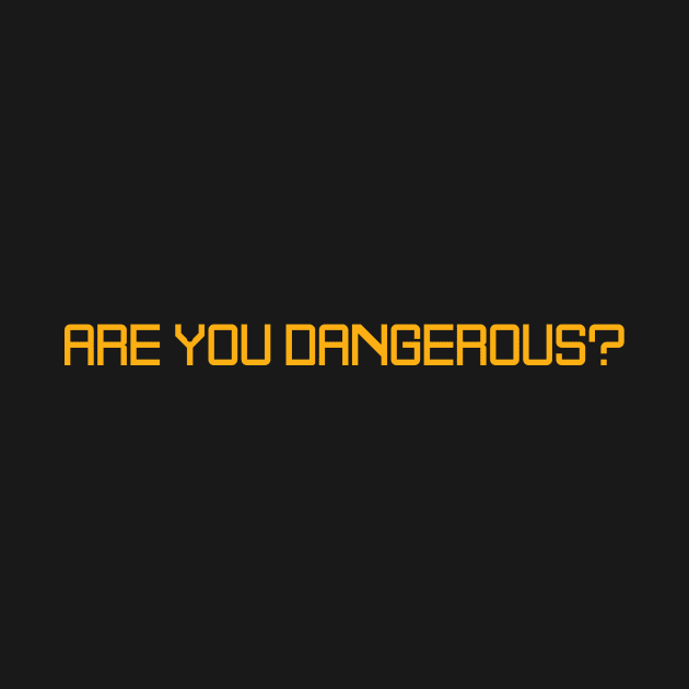 Are You Dangerous? by Shopping Dragons