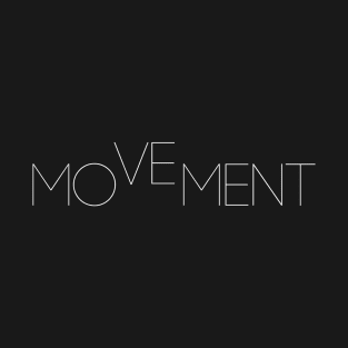 Moment, Movement T-Shirt