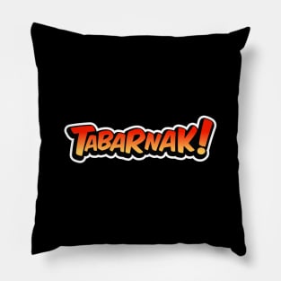 Tabarnak! Pillow