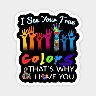 I See Your True Colors Hands Autism Awareness Magnet