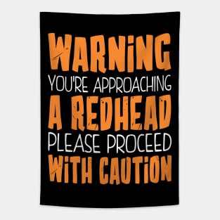 Warning You're Approaching a Redhead Tapestry