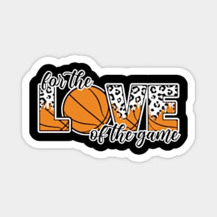 For the love of the game basketball Magnet