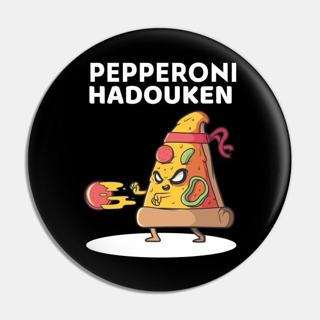 pizza pepperoni Hadouken Pin by ZenCloak