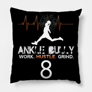 Ankle Bully - Work Hustle Grind - Basketball Player #8  Heart Beat Pillow