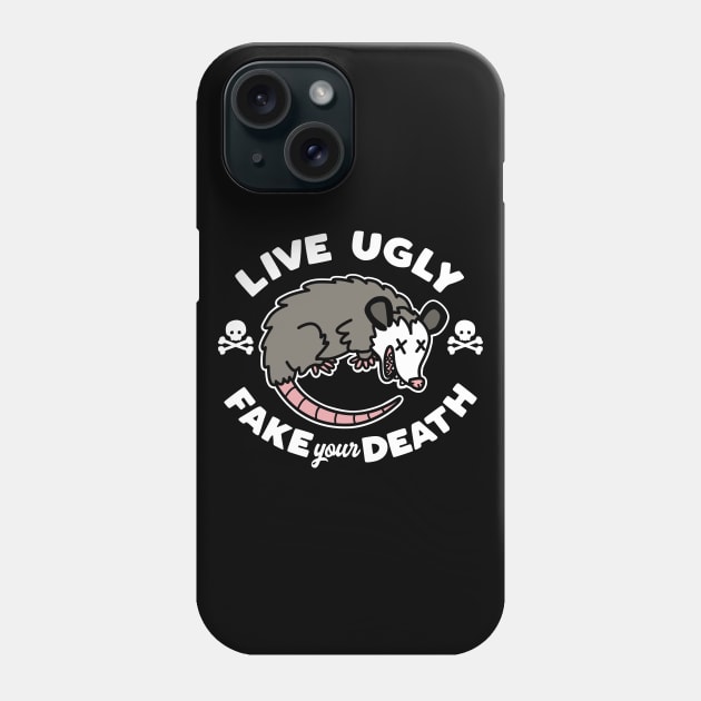 Live Ugly Fake Your Death Phone Case by DetourShirts