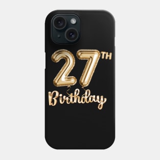 27th Birthday Gifts - Party Balloons Gold Phone Case