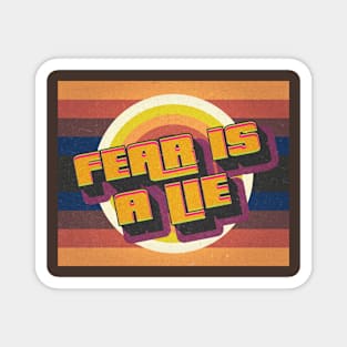 OG QUOTES - Fear Is A Lie Magnet