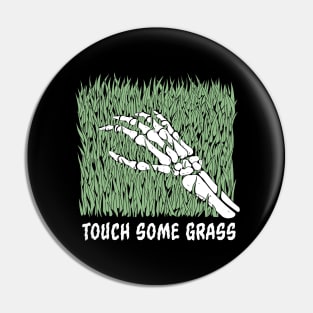 Touch Some Grass Pin