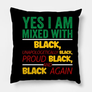 I'm mixed wit Black, Black History, Black lives matter Pillow