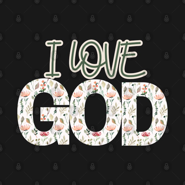 I love God by Kikapu creations