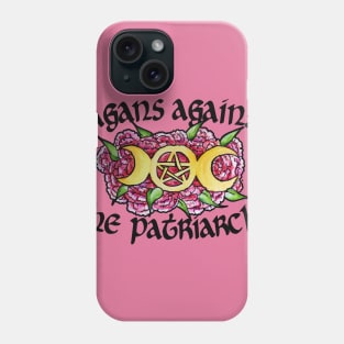 Pagans against the patriarchy Phone Case