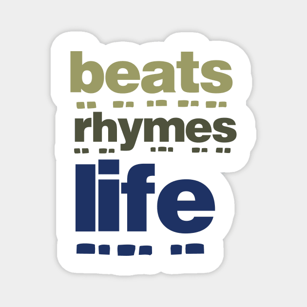 Beats Rhymes Life 32.0 Magnet by 2 souls